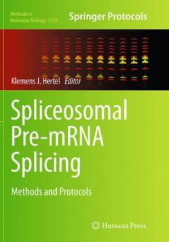 Spliceosomal Pre-Mrna Splicing: Methods and Protocols