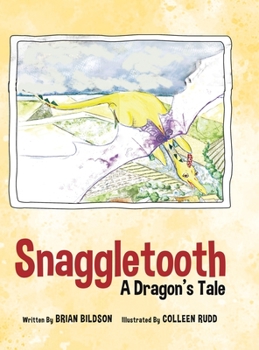 Hardcover Snaggletooth: A Dragon's Tale Book