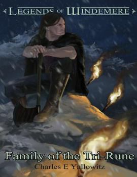 Family of the Tri-Rune - Book #4 of the Legends of Windemere