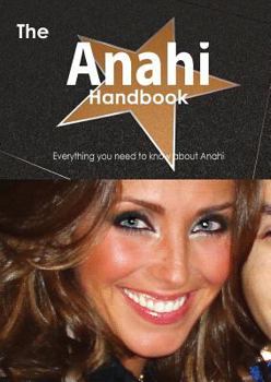 Paperback The Anahi Handbook - Everything You Need to Know about Anahi Book