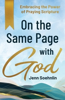 Paperback On the Same Page with God: Embracing the Power of Praying Scripture Book