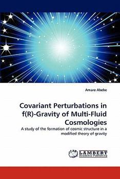Paperback Covariant Perturbations in f(R)-Gravity of Multi-Fluid Cosmologies Book