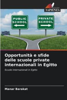 Paperback Opportunità e sfide delle scuole private internazionali in Egitto [Italian] Book