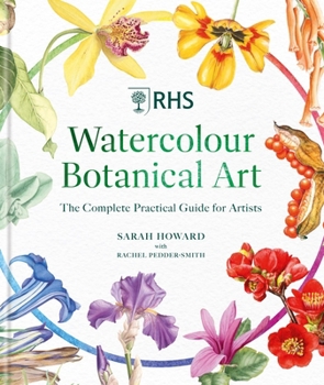 Hardcover Rhs Watercolour Botanical Art: A Botanical Guide for Artists Book