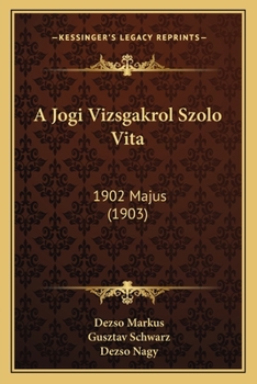 Paperback A Jogi Vizsgakrol Szolo Vita: 1902 Majus (1903) [Hungarian] Book