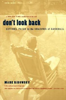 Paperback Don't Look Back: Satchel Paige in the Shadows of Baseball Book