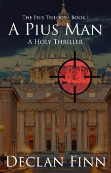 Paperback A Pius Man: A Holy Thriller Book