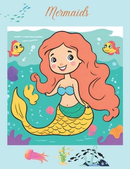 Mermaids: Explore a Fantasy Underwater World with Beautiful Coloring Illustrations