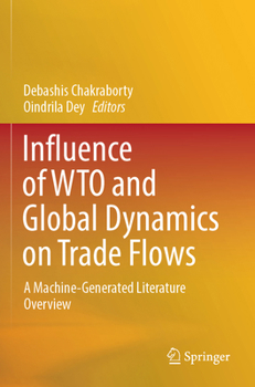 Paperback Influence of Wto and Global Dynamics on Trade Flows: A Machine-Generated Literature Overview Book