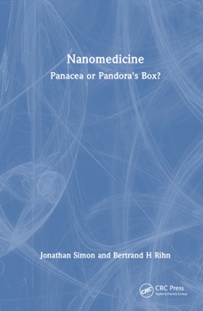 Hardcover Nanomedicine: Panacea or Pandora's Box? Book