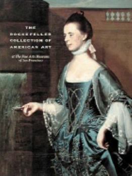 Hardcover The Rockefeller Collection of American Art at the Fine Arts Museums of San Francisco: At the Fine Arts Museums of San Francisco Book
