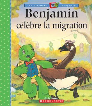 Benjamin célèbre la migration