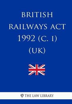 Paperback British Railways Act 1992 (c. i) (UK) Book