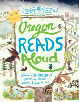 Paperback Oregon Reads Aloud: A Collection of 25 Children's Stories by Oregon Authors and Illustrators Book