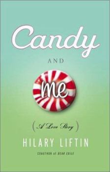 Hardcover Candy and Me: A Girl's Tale of Life, Love, and Sugar Book