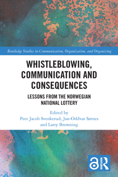 Paperback Whistleblowing, Communication and Consequences: Lessons from The Norwegian National Lottery Book