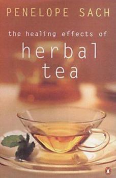 Paperback The Healing Effects of Herbal Tea Book