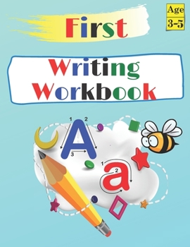 Paperback First Writing Workbook Ages 3-5: start learn, ABC Letter Tracing Practice Preschoolers, Learn at Home for Kids, Easy learning alphabet. Book