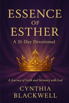 Paperback Essence of Esther: A 31-Day Devotional Book