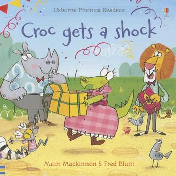 Croc Gets A Shock - Book  of the Usborne Phonics Readers