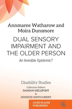 Paperback Dual Sensory Impairment and the Older Person: An Invisible Epidemic? Book