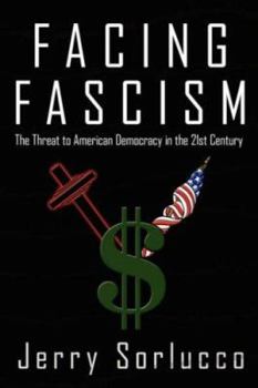 Hardcover Facing Fascism: The Threat to American Democracy in the 21st Century Book