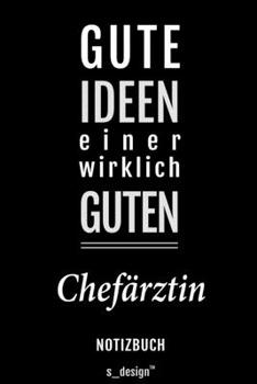 Notizbuch für Chefärzte / Chefarzt / Chefärztin: Originelle Geschenk-Idee [120 Seiten liniertes blanko Papier] (German Edition)