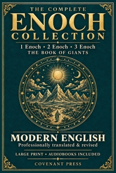 The Complete Enoch Collection: 1 Enoch, 2 Enoch, 3 Enoch, and Giants