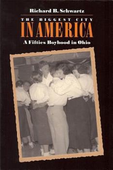 Paperback Biggest City in America: A Fifties Boyhood in Ohio Book