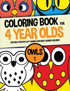 Paperback Coloring Book for 4 year olds (Owls 1): This book has 40 coloring pages. This book will assist young children to develop pen control and to exercise t Book