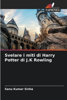 Paperback Svelare i miti di Harry Potter di J.K Rowling [Italian] Book