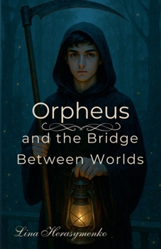 Paperback Orpheus and the Bridge Between Worlds Book
