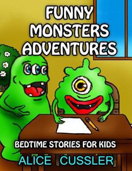 Paperback Bedtime Stories For Kids! Funny Monsters Adventures: Short Stories Picture Book: Monsters for Kids Book