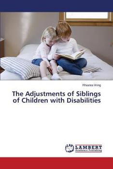 Paperback The Adjustments of Siblings of Children with Disabilities Book