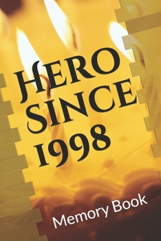 Hero Since 1998 Birthday Gift Memory Book: Lined Notebook / Journal Gift / 120 Pages 6*9 birthday memory Gift book