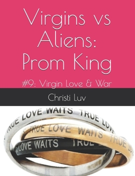 Paperback Virgins vs Aliens: Prom King: #9: Virgin Love & War Book