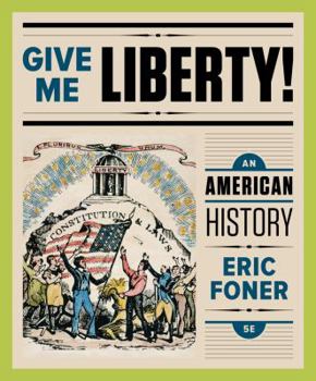 Give Me Liberty!: An American History