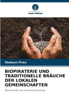 Paperback Biopiraterie Und Traditionelle Bräuche Der Lokalen Gemeinschaften [German] Book
