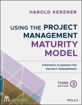 Paperback Using the Project Management Maturity Model: Strategic Planning for Project Management Book
