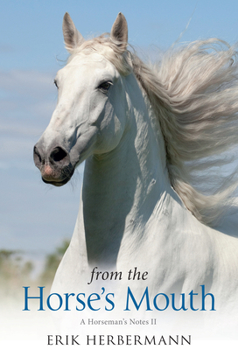 Hardcover From the Horse's Mouth: A Horseman's Notes II Book