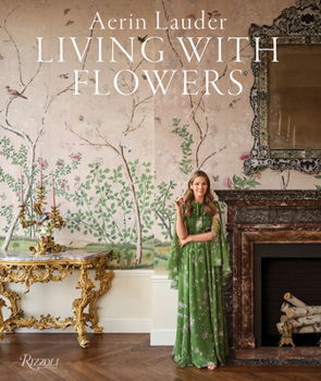 Hardcover Aerin Lauder: Living with Flowers Book