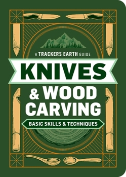 Paperback Knives & Wood Carving: Basic Skills & Techniques Book