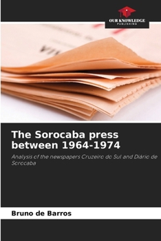 Paperback The Sorocaba press between 1964-1974 Book