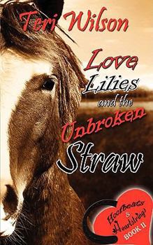 Paperback Love, Lilies & the Unbroken Straw Book