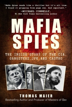 Hardcover Mafia Spies: The Inside Story of the CIA, Gangsters, JFK, and Castro Book