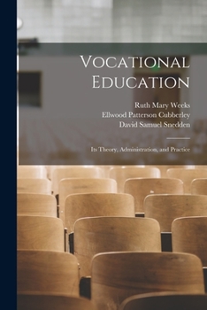 Paperback Vocational Education: Its Theory, Administration, and Practice Book