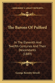 Paperback The Barons Of Pulford: In The Eleventh And Twelfth Centuries And Their Descendants (1889) Book