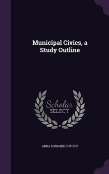 Hardcover Municipal Civics, a Study Outline Book