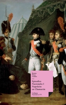 Napoleón en Chamartín - Book #5 of the Episodios Nacionales, Primera Serie