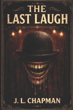 Paperback The Last Laugh: A Deadman Theater Presents Novel Book